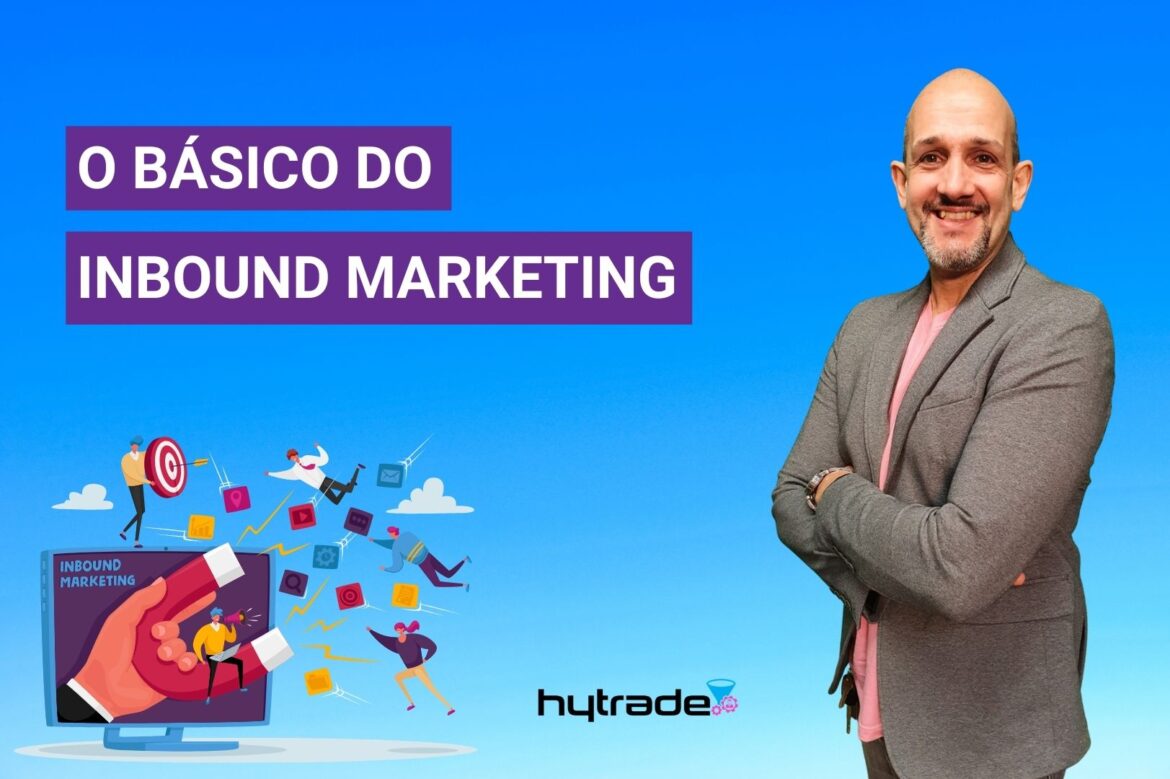 O Básico do Inbound Marketing - Como Atrair Mais Clientes