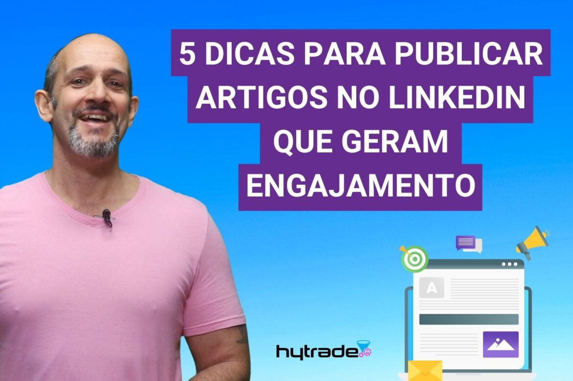 dicas para publicar artigos no LinkedIn