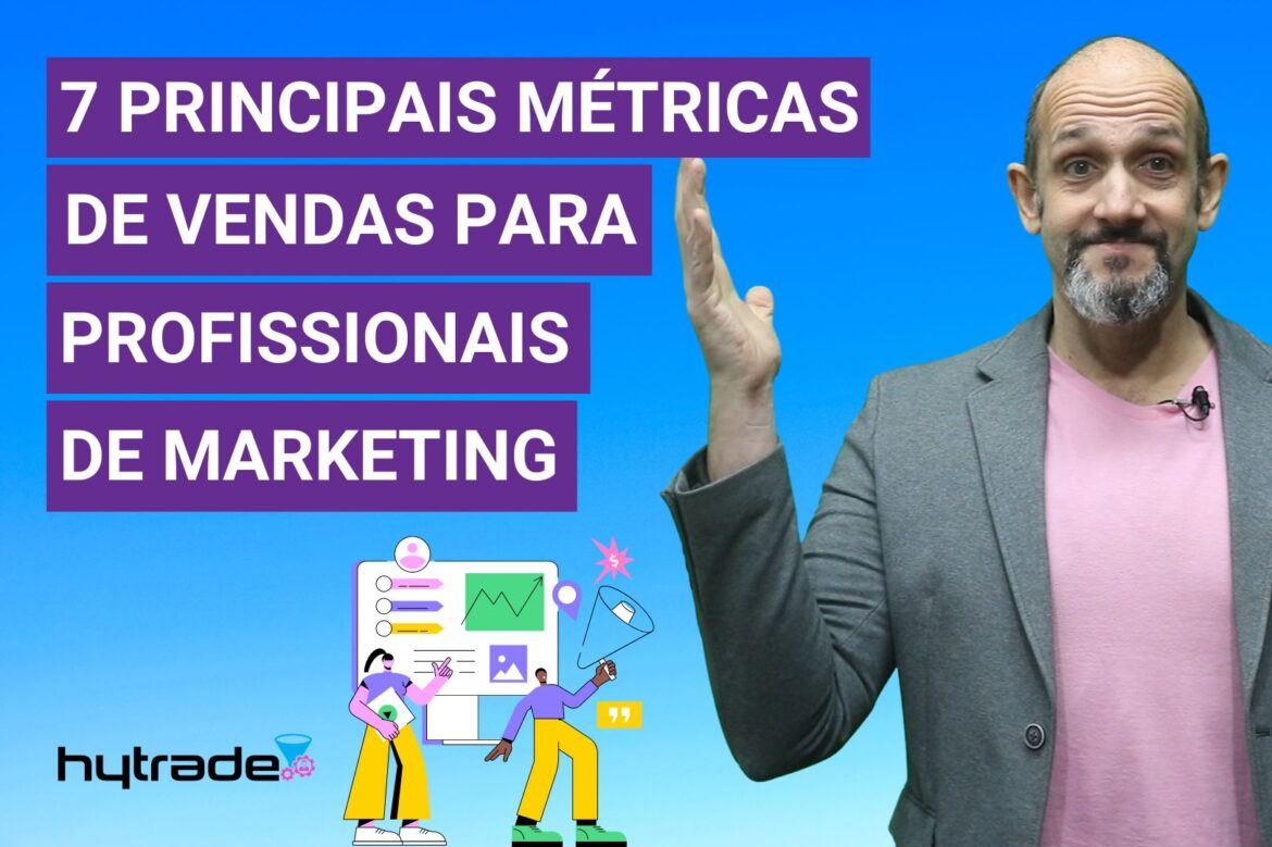7 principais métricas de vendas para profissionais de marketing